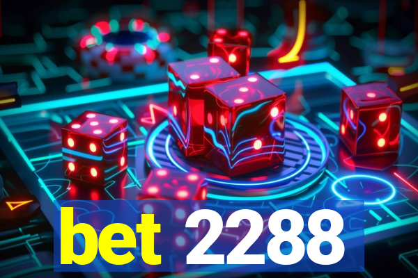 bet 2288